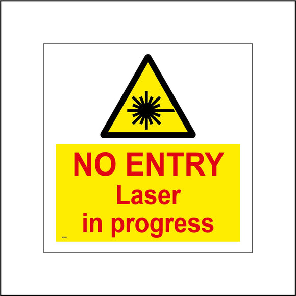 WS991 No Entry Laser In Progress Sign with Laser Logo