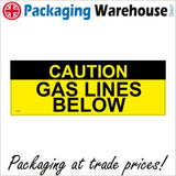 WS463 Caution Gas Lines Below Sign