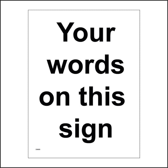CM385 Your Words On This Sign White Black Choose Text Names Alter