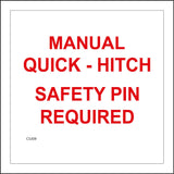 CS309 Manual Quick - Hitch Safety Pin Required Sign