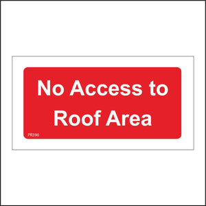 PR390 No Access To Roof Area Entry Unsafe