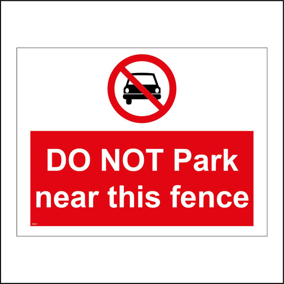PR317 Do Not Park Near This Fence Sign with Circle Car Diagonal Line