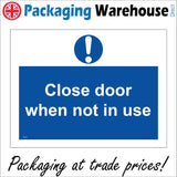 MA734 Close Door When Not In Use Sign with Circle Exclamation Mark