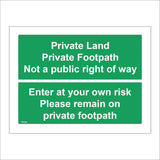 TR394 Private Land Private Footpath Not A Public Right Of Way Enter At Your Own Risk Please Remain On Private Footpath Sign