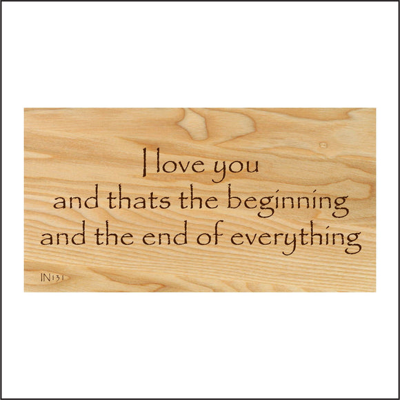 IN131 I Love You And Thats The Beginning Sign
