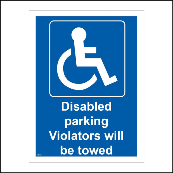 VE130 Disabled Parking Violators Will Be Towed Sign with Disabled Logo