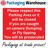 PR304 Please Respect Parking Area No Dumping Fly Tipping Prosecuted Sign