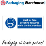 MA683 Mask Or Face Covering Required While On The Premises Sign with Mask Face