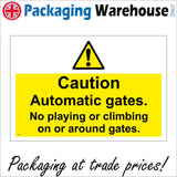 WS924 Caution Automatic Gates. No Playing Or Climbing On Or Around Gates. Sign with Triangle Exclamation Mark