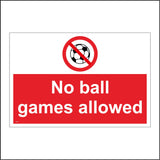 PR385 No Ball Games Allowed Football Banned
