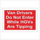 CS441 Van Drivers Do Not Enter While HGVs Are Tipping