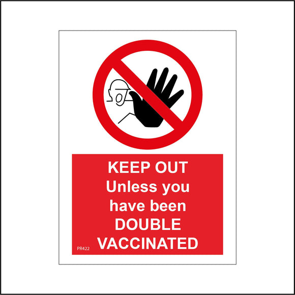 PR422 Keep Out Unless Double Vaccinated Inject Immunize Protect