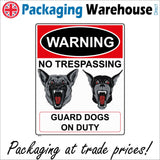 SE014 Warning No Trespassing Guard Dogs On Duty Sign with Dogs