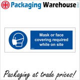 MA674 Mask Or Face Covering Required While On Site Sign with Mask Face