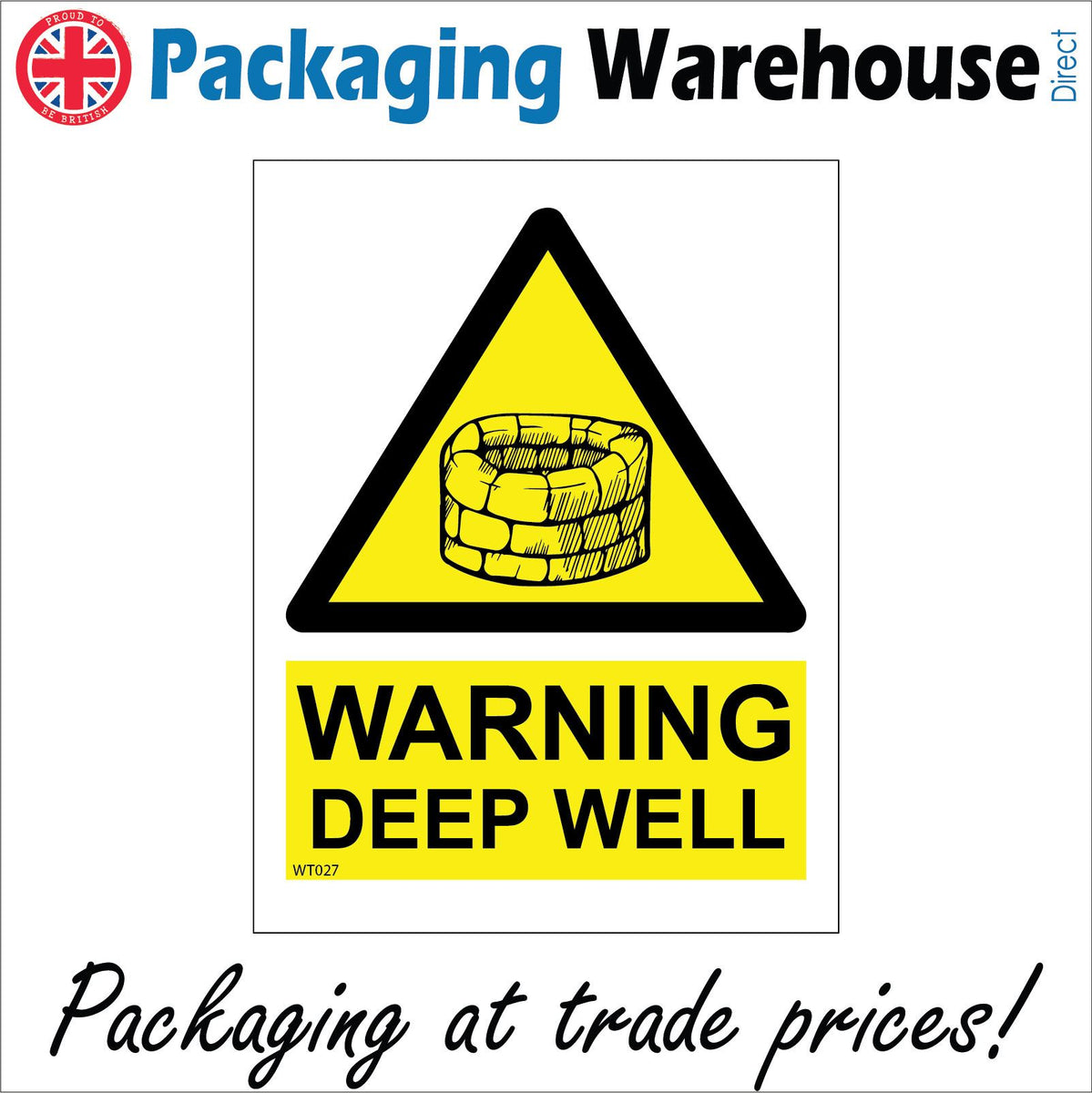 Warning Deep Well Sign with Triangle Well – PWDirect
