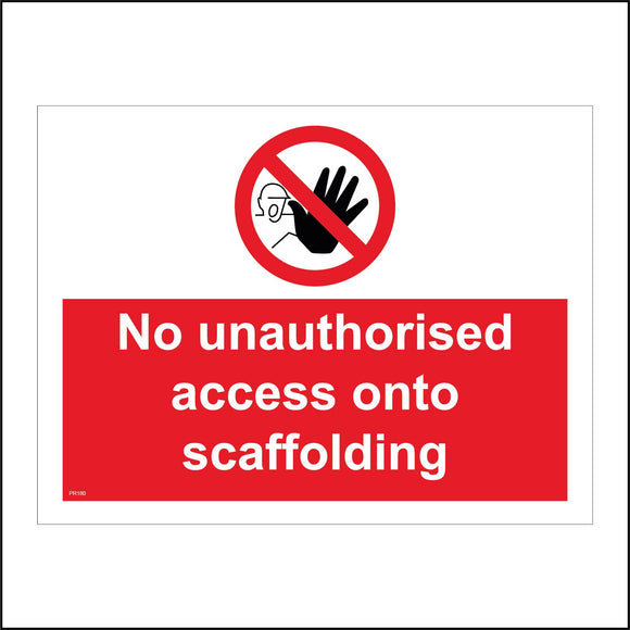 PR180 No Unauthorised Access Onto Scaffolding Sign with Circle Hand Face Diagonal Line