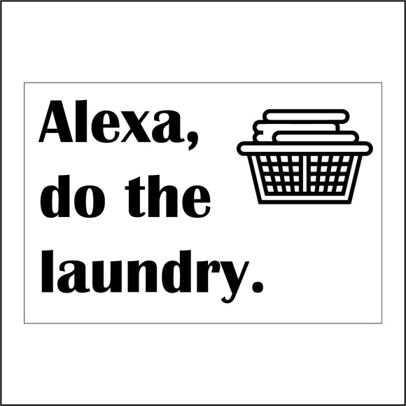 HU229 Alexa, Do The Laundry Sign with Basket Laundry