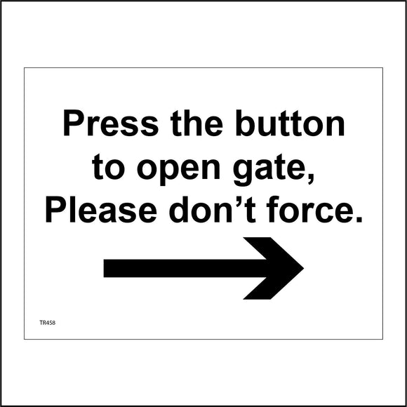 TR458 Press The Button To Open Gate Please Don't Force Right Arrow Access Work
