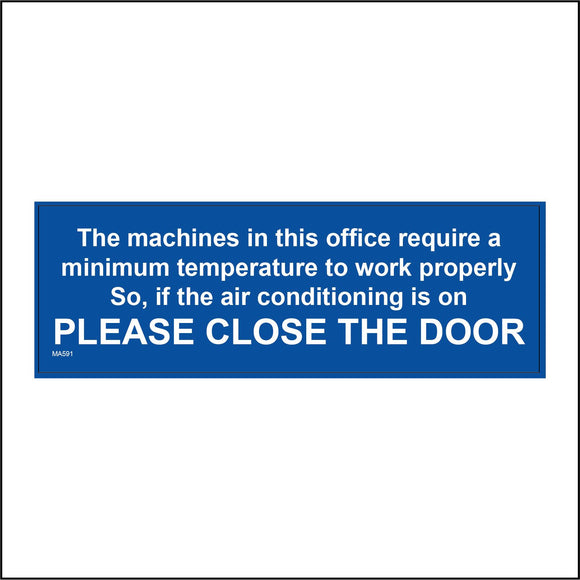 MA591 The Machines In Office Require Minimum Temperature
