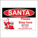 CM120 Santa Please Stop Here Has Been Very Good This Year Sign with Santa Toys Sack
