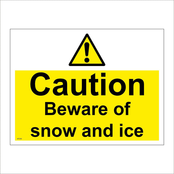 WT200 Caution Beware Of Snow And Ice Winter Freeze Slip Fall