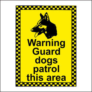 SE007 Warning Guard Dogs Patrol This Area Sign with Dog