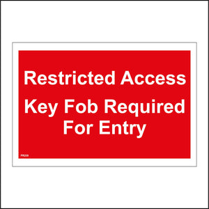 PR259 Restricted Access Key Fob Required For Entry Sign