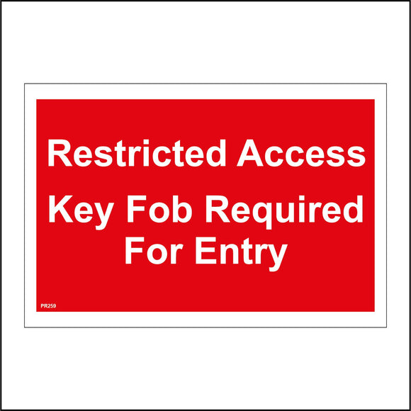 Restricted Access Key Fob Required For Entry Sign – PWDirect