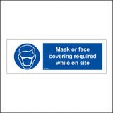 MA684 Mask Or Face Covering Required While On Site Sign with Mask Face