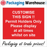 CM221 Customise This Sign Permit Holders Only Sign