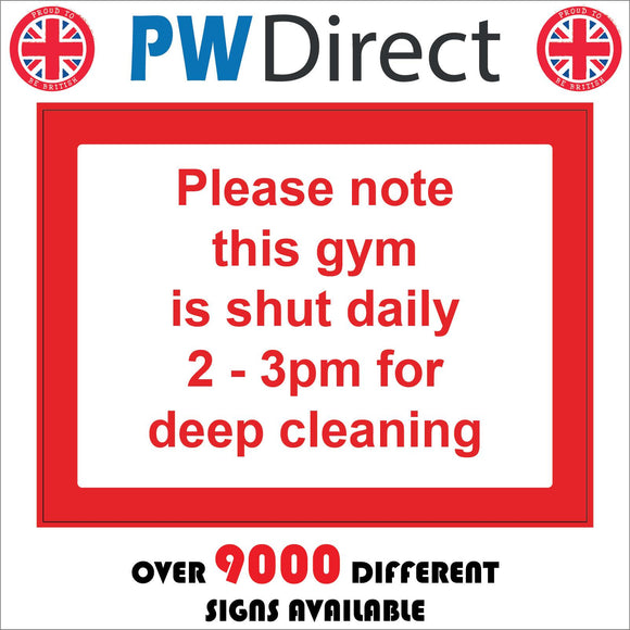 CM281 Please Note This Gym Is Shut Daily 2-3pm For Deep Cleaning Sign