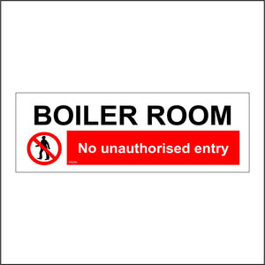 PR246 Boiler Room No Unauthorised Entry Sign with Circle Pedestrian