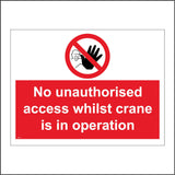 PR139 No Unauthorised Access Whilst Crane Is In Operation Sign with Circle Person Hand