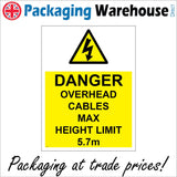 WS737 Danger Overhead Cables Max Height Limit 5.7M Sign with Triangle Exclamation Mark