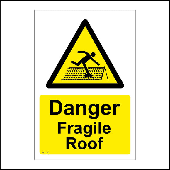 WT118 Danger Fragile Roof Keep Off Unstable Unsafe