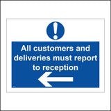 MA409 All Customers And Deliveries Must Report To Reception Left Arrow Sign with Circle Exclamation Mark Arrow