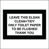 GG030 Leave This Elsan Clean Tidy Only Toilet Paper Flushed