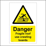 WT119 Danger Fragile Roof Use Crawling Boards Unstable Unsafe