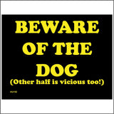 HU152 Beware Of The Dog (Other Half Is Vicious Too!) Sign