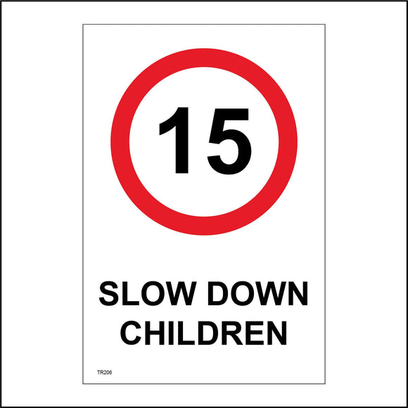 TR206 Slow Down Children Sign with Circle