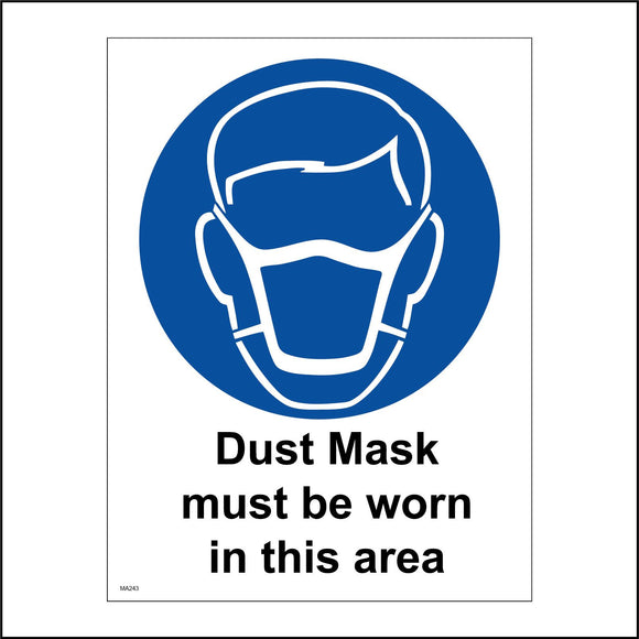 MA243 Dust Mask Must Be Worn In This Area Sign with Face Mask