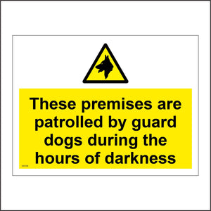 WS800 These Premises Are Patrolled By Guard Dogs During The Hours Of Darkness Sign with Triangle Dog