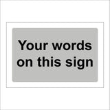 CM373 Your Words On This Sign Grey Black Name Text Choice Personalise