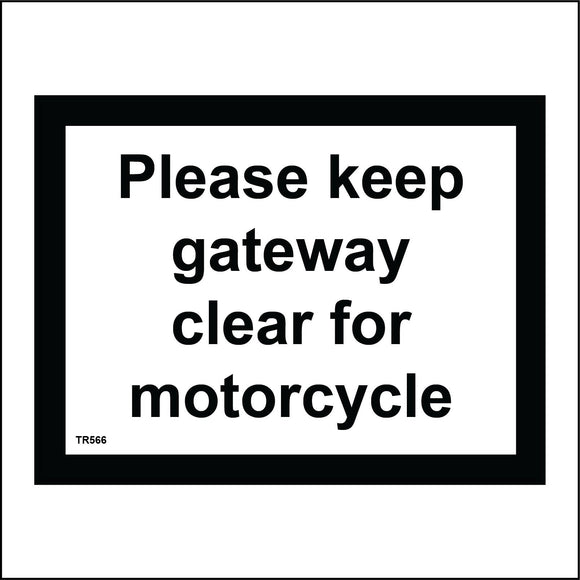 TR566 Please Keep Gateway Clear For Motorcycle Obstruction