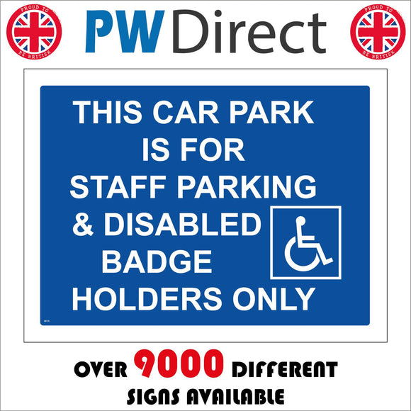 VE173 This Car Park Is For Staff Parking & Disabled Badge Holders Only Sign with Square Wheelchair Person