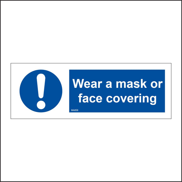 MA658 Wear A Mask Or Face Covering Sign with Exclamation Mark