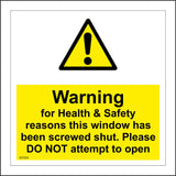 WT009 Warning For Health & Safety Reasons This Window Has Been Screwed Shut. Please Do Not Attempt To Open Sign with Exclamation Mark