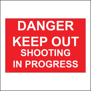 PR266 Danger Keep Out Shooting In Progress Sign