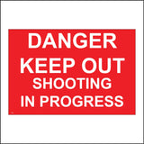 PR266 Danger Keep Out Shooting In Progress Sign