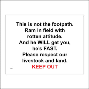 TR398 This Is Not The Footpath Ram In Field Respect Our Livestock And Land Sign